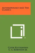 Anthropology and the Classics