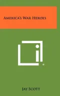 America's War Heroes