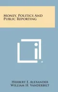 Money, Politics and Public Reporting