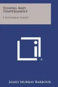 Tuning and Temperament: A Historical Survey