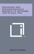 Philosophy and Phenomenological Research, V4, September, 1943 to June, 1944