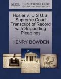 Hosier V. U S U.S. Supreme Court Transcript of Record with Supporting Pleadings