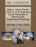 Maki V. Union Pacific Coal Co U.S. Supreme Court Transcript of Record with Supporting Pleadings
