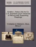 Kimble V. Aetna Life Ins Co U.S. Supreme Court Transcript of Record with Supporting Pleadings