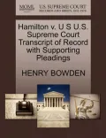 Hamilton V. U S U.S. Supreme Court Transcript of Record with Supporting Pleadings