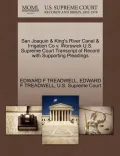 San Joaquin & King's River Canal & Irrigation Co V. Worswick U.S. Supreme Court Transcript of Record with Supporting Pleadings