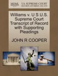 Williams V. U S U.S. Supreme Court Transcript of Record with Supporting Pleadings