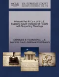 Missouri Pac R Co V. U S U.S. Supreme Court Transcript of Record with Supporting Pleadings