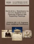 Morris & Co V. Skandinavia Ins Co U.S. Supreme Court Transcript of Record with Supporting Pleadings