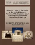 Barnard J. Hirsch, Petitioner, V. the United States of America. U.S. Supreme Court Transcript of Record with Supporting Pleadings