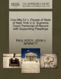 Coe Mfg Co V. People of State of New York U.S. Supreme Court Transcript of Record with Supporting Pleadings