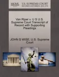Van Riper V. U S U.S. Supreme Court Transcript of Record with Supporting Pleadings
