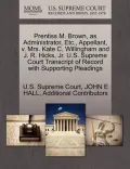 Prentiss M. Brown, as Administrator, Etc., Appellant, V. Mrs. Kate C. Willingham and J. R. Hicks, JR. U.S. Supreme Court Transcript of Record with Sup