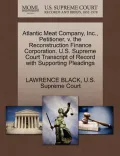Atlantic Meat Company, Inc., Petitioner, V. the Reconstruction Finance Corporation. U.S. Supreme Court Transcript of Record with Supporting Pleadings