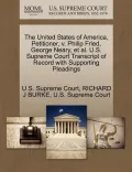 The United States of America, Petitioner, V. Philip Fried, George Neary, et al. U.S. Supreme Court Transcript of Record with Supporting Pleadings