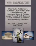 Mae Taylor, Petitioner, V. Municipal Court of the City of Los Angeles and the Honorable Byron J. Walters, Judge Thereof. U.S. Supreme Court Transcript