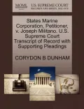 States Marine Corporation, Petitioner, V. Joseph Militano. U.S. Supreme Court Transcript of Record with Supporting Pleadings