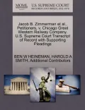 Jacob B. Zimmerman et al., Petitioners, V. Chicago Great Western Railway Company. U.S. Supreme Court Transcript of Record with Supporting Pleadings