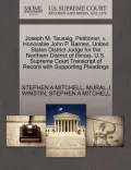 Joseph M. Taussig, Petitioner, V. Honorable John P. Barnes, United States District Judge for the Northern District of Illinois. U.S. Supreme Court Tra