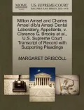 Milton Amsel and Charles Amsel D/B/A Amsel Dental Laboratory, Appellants, V. Clarence G. Brooks et al., U.S. Supreme Court Transcript of Record with S