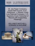 St. Joe Paper Company, Jessie Ball DuPont, et al., Petitioners, V. Atlantic Coast Line Railroad Company. U.S. Supreme Court Transcript of Record with