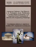 Lawrence Callanan, Carl Bianchi, L. A. Thompson, et al., Petitioners, V. United States of America. U.S. Supreme Court Transcript of Record with Suppor