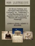 Jim Brown Holliday and Harrington Manufacturing Company, Inc., Petitioners, V. Long Manufacturing U.S. Supreme Court Transcript of Record with Support