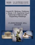 Howard B. Stickney, Petitioner, V. Texas. U.S. Supreme Court Transcript of Record with Supporting Pleadings