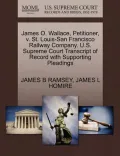 James O. Wallace, Petitioner, V. St. Louis-San Francisco Railway Company. U.S. Supreme Court Transcript of Record with Supporting Pleadings