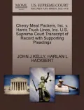 Cherry Meat Packers, Inc. V. Harris Truck Lines, Inc. U.S. Supreme Court Transcript of Record with Supporting Pleadings