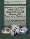 Henry V. City of Rock Hill U.S. Supreme Court Transcript of Record with Supporting Pleadings