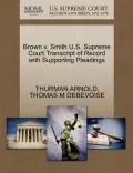 Brown V. Smith U.S. Supreme Court Transcript of Record with Supporting Pleadings