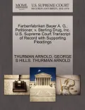 Farbenfabriken Bayer A. G., Petitioner, V. Sterling Drug, Inc. U.S. Supreme Court Transcript of Record with Supporting Pleadings