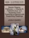 Bessie Wagner, Petitioner, V. Charles N. Fairlamb et al. U.S. Supreme Court Transcript of Record with Supporting Pleadings