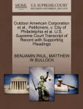 Outdoor American Corporation et al., Petitioners, V. City of Philadelphia et al. U.S. Supreme Court Transcript of Record with Supporting Pleadings