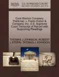 Cook Electric Company, Petitioner, V. Frank Horton & Company, Inc. U.S. Supreme Court Transcript of Record with Supporting Pleadings