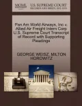 Pan Am World Airways, Inc V. Allied Air Freight Intern Corp U.S. Supreme Court Transcript of Record with Supporting Pleadings