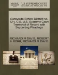 Sunnyside School District No. 12 V. U.S. U.S. Supreme Court Transcript of Record with Supporting Pleadings