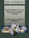 Stockwell (James) V. U.S. U.S. Supreme Court Transcript of Record with Supporting Pleadings