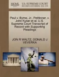 Paul V. Byrne, JR., Petitioner, V. John Kysar et al. U.S. Supreme Court Transcript of Record with Supporting Pleadings