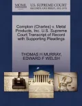 Compton (Charles) V. Metal Products, Inc. U.S. Supreme Court Transcript of Record with Supporting Pleadings
