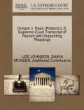 Oregon V. Hass (Robert) U.S. Supreme Court Transcript of Record with Supporting Pleadings