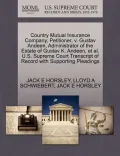 Country Mutual Insurance Company, Petitioner, V. Gustav Andeen, Administrator of the Estate of Gustav K. Andeen, et al. U.S. Supreme Court Transcript