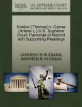 Hooker (Thomas) V. Carver (Arlene L.) U.S. Supreme Court Transcript of Record with Supporting Pleadings