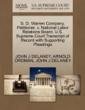 S. D. Warren Company, Petitioner, V. National Labor Relations Board. U.S. Supreme Court Transcript of Record with Supporting Pleadings