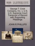 George T. Cook Company, Inc. V. U.S. U.S. Supreme Court Transcript of Record with Supporting Pleadings
