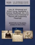 John W. Whitehead and Robert Young, Appellants, V. Darlene Westbrook, Etc. U.S. Supreme Court Transcript of Record with Supporting Pleadings