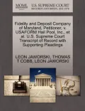 Fidelity and Deposit Company of Maryland, Petitioner, V. Usaform Hail Pool, Inc., et al. U.S. Supreme Court Transcript of Record with Supporting Plead