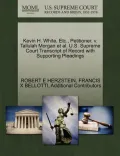 Kevin H. White, Etc., Petitioner, V. Tallulah Morgan et al. U.S. Supreme Court Transcript of Record with Supporting Pleadings