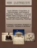 Super Athletics Corporation, S. David Brodsky, and Donald E. Pinchock, Petitioners, V. Universal Athletic Sales Company et al. U.S. Supreme Court Tran